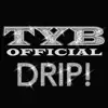 Official TyB - Drip